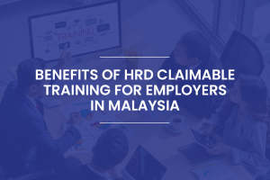 Blogs 4 Benefits of HRD Claimable Training for Employers in Malaysia